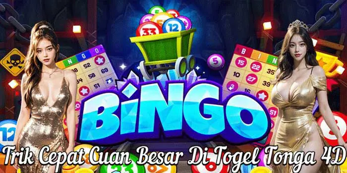 Trik Cepat Cuan Besar Di Togel Tonga 4D